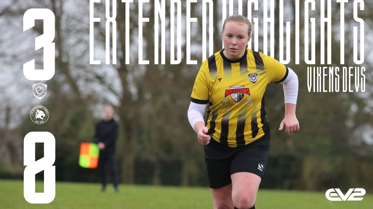 Second-Half Surge: Bucklebury Overpower Devs I LPFC Vixen Devs 3-8 FC Bucklebury I TVCWFL Highlights