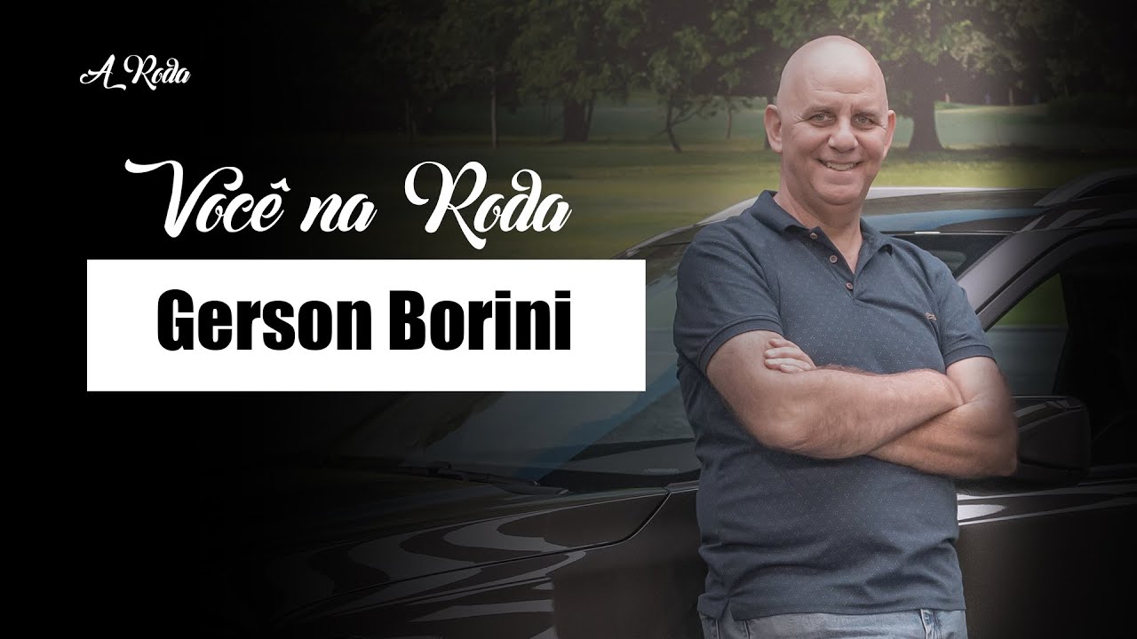 Você na Roda #24 - GERSON BORINI (AUTOENTUSIASTAS) CONTA TUDO!