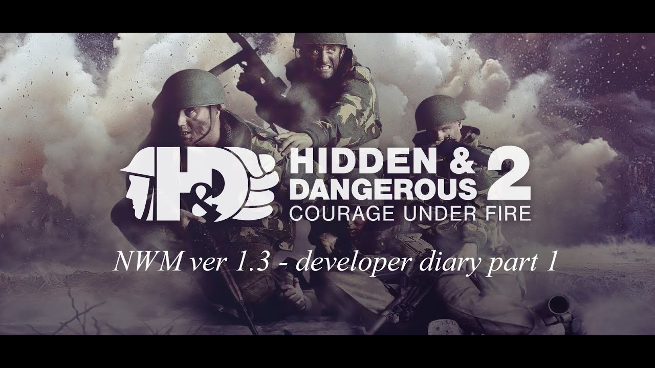 Hidden & Dangerous 2 NWM ver 1.3 - development diary part 1