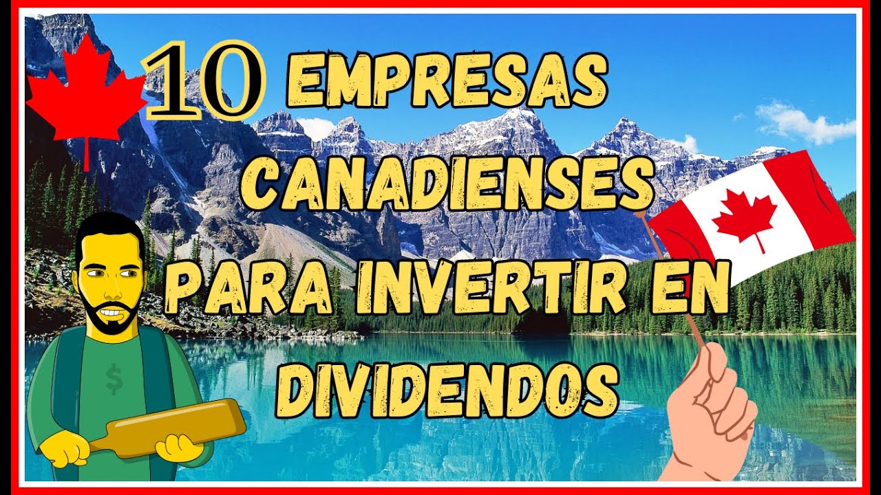 🔟 EMPRESAS CANADIENSES para INVERTIR EN DIVIDENDOS🍁