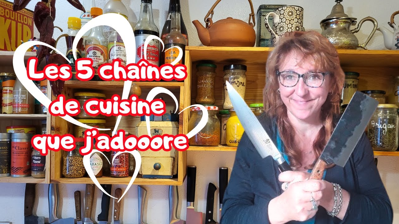 LES 5 CHAINES de CUISINE QUE J'ADOOOORE