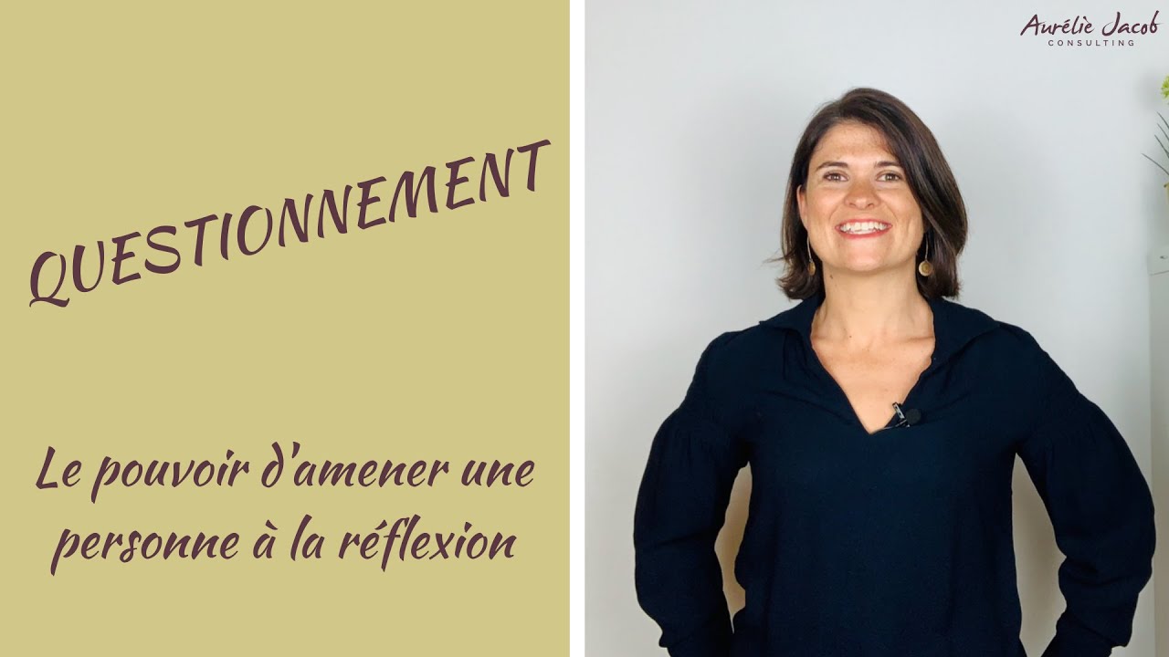 Le questionnement | COMMENT L'UTILISER AU TRAVAIL ?