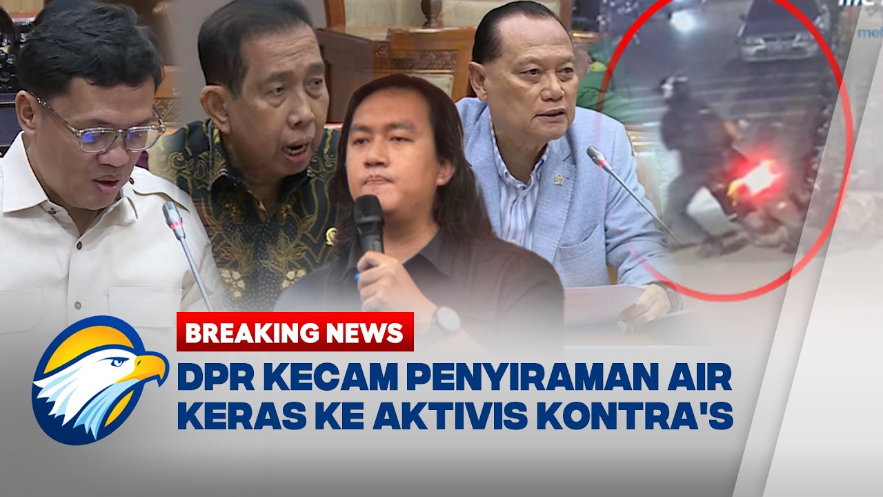 BREAKING NEWS - DPR Kawal Pengusutan Kasus Penyiraman Air Keras Andrie Yunus