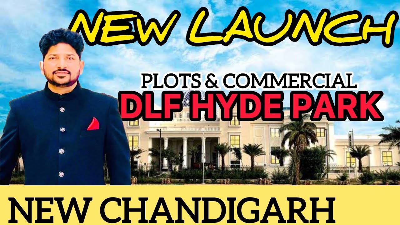 DLF Hyde Park New Chandigarh | New Plot Launch | Updated Plot Price, Location & Development Review