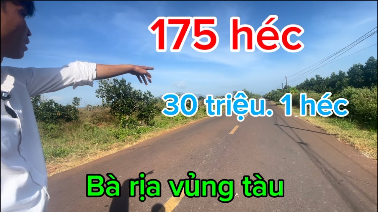 175 héc đất đỏ ba zan giá chỉ 30 triệu 1 héc đất tại bà rịa vủng tàu 🚂 