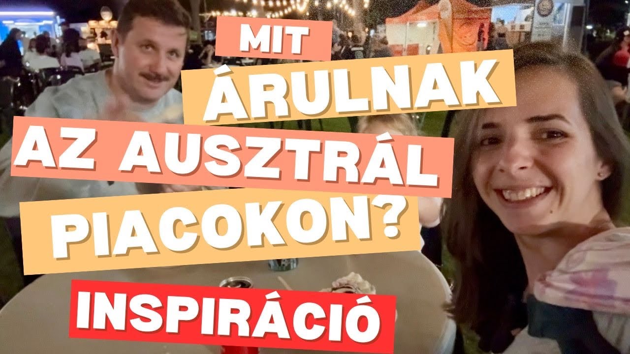 Ausztrál termelői piac és éjszakai kézműves vásár 🇦🇺 | Mit lehet venni és mennyibe kerül?