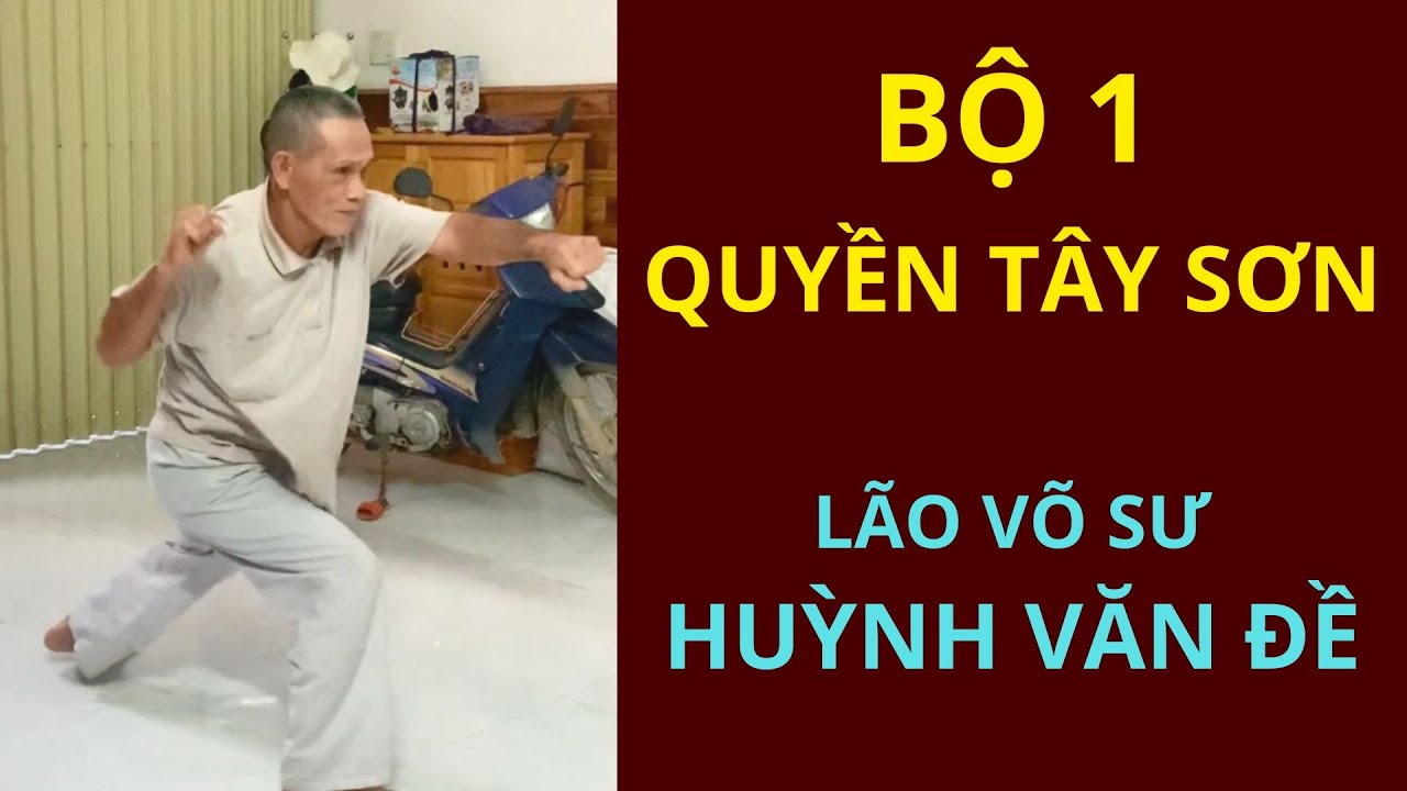 Bộ 1 - Quyền Tây Sơn - Lão võ sư Huỳnh Văn Đề | Võ Bình Định