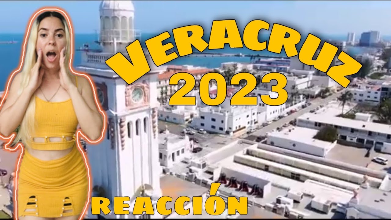 Cubana reacciona a VERACRUZ MÉXICO 🇲🇽2023 .¡Porque sólo Veracruz es bello !
