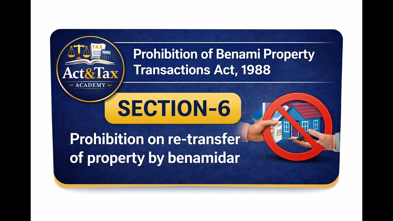 Section 6 :- Prohibition on re-transfer of property by benamidar