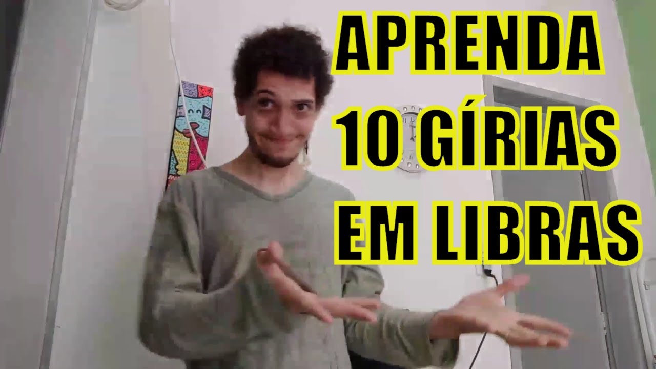 10 GÍRIAS em LIBRAS