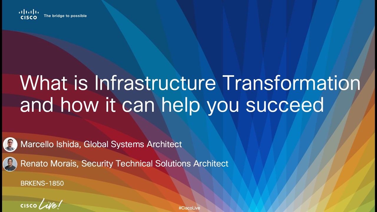 Cisco Live 2023 US (Las Vegas) : BRKENS 1850, What is Infrastructure Transformation...