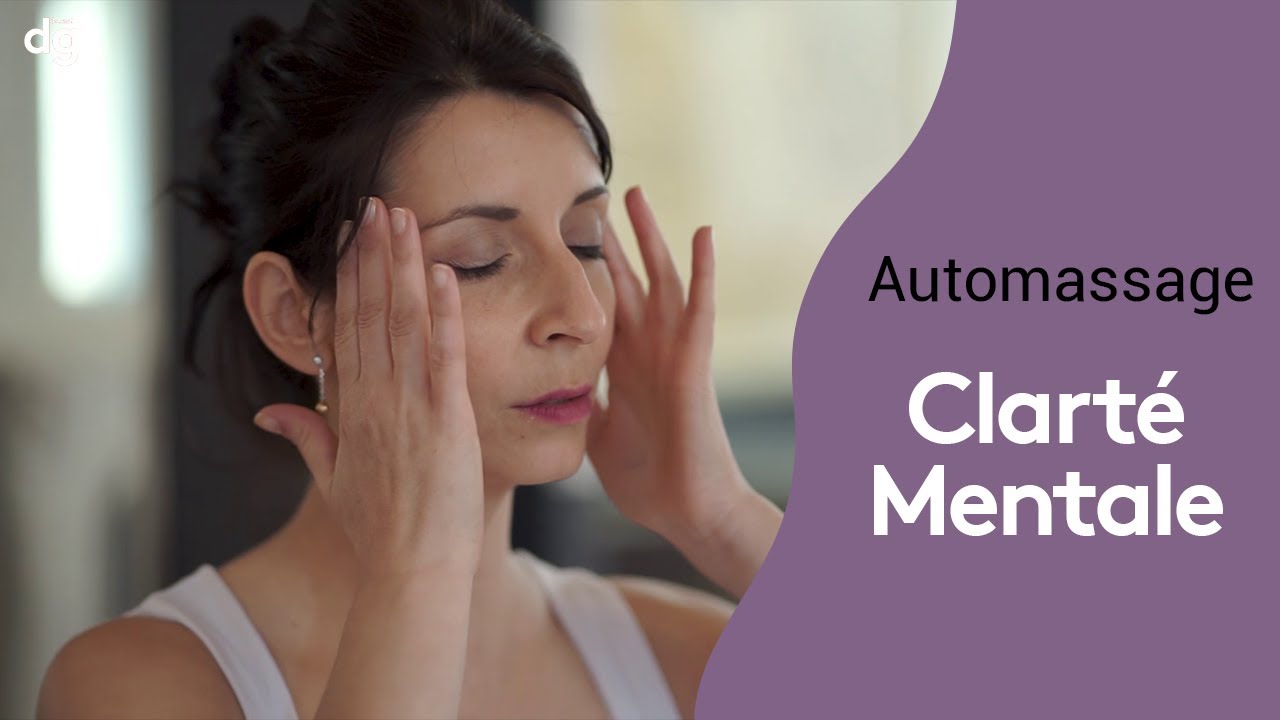 [Exercice] Automassage clarté mentale - Formation Bien-être