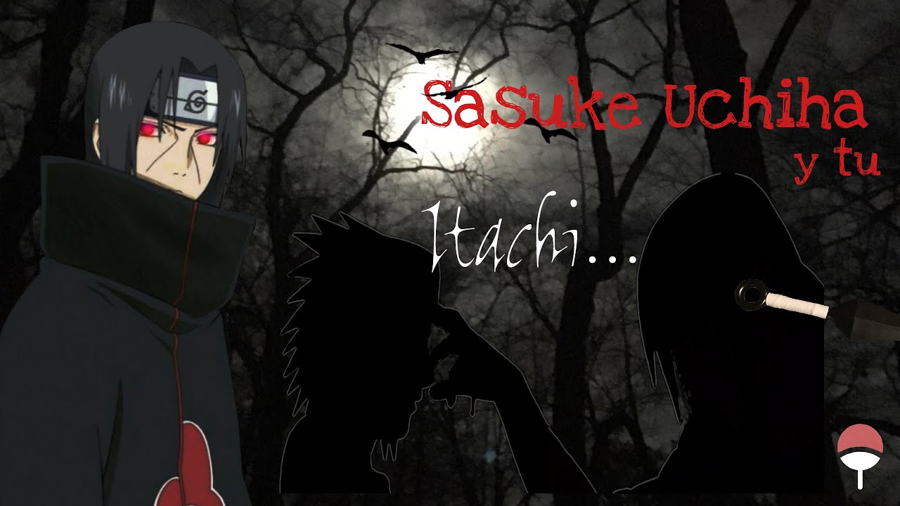 Sasuke Uchiha y tu//T2 PARTE 1//Encuentro inesperado//ASMR