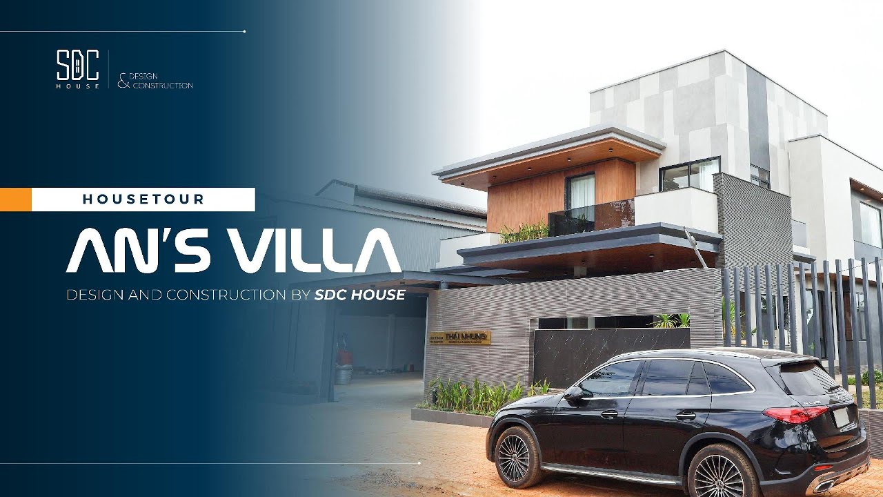 HOUSE TOUR | Biệt thự hiện đại An's Villa