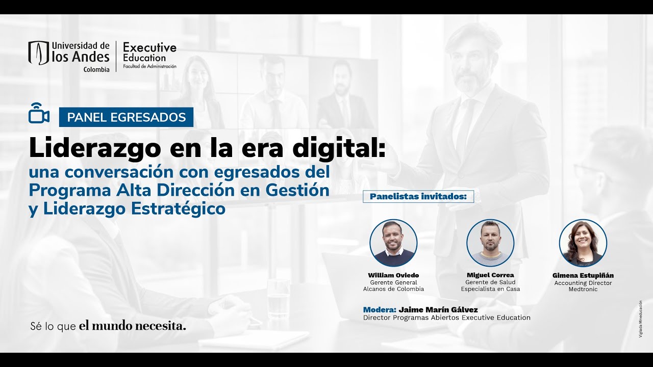Liderazgo en la era digital | Panel con egresados ADLE