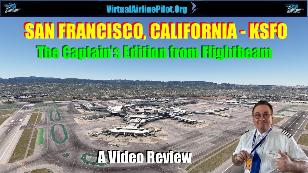[MSFS2020] | SAN FRANCISCO INTERNATIONAL, CALIFORNIA KSFO by FLIGHTBEAM | A FULL VIDEO REVIEW