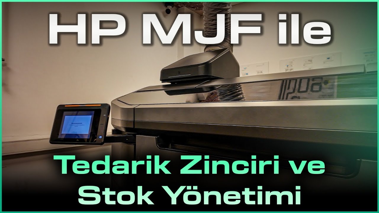 HP MJF ile Tedarik Zinciri ve Stok Yönetimi