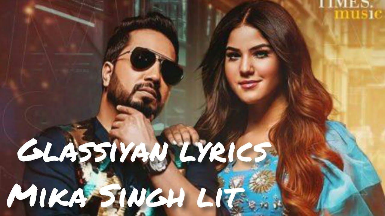 Glassiyan (lyrics) - Mika Singh|Deep Fateh| |Mista Baaz|