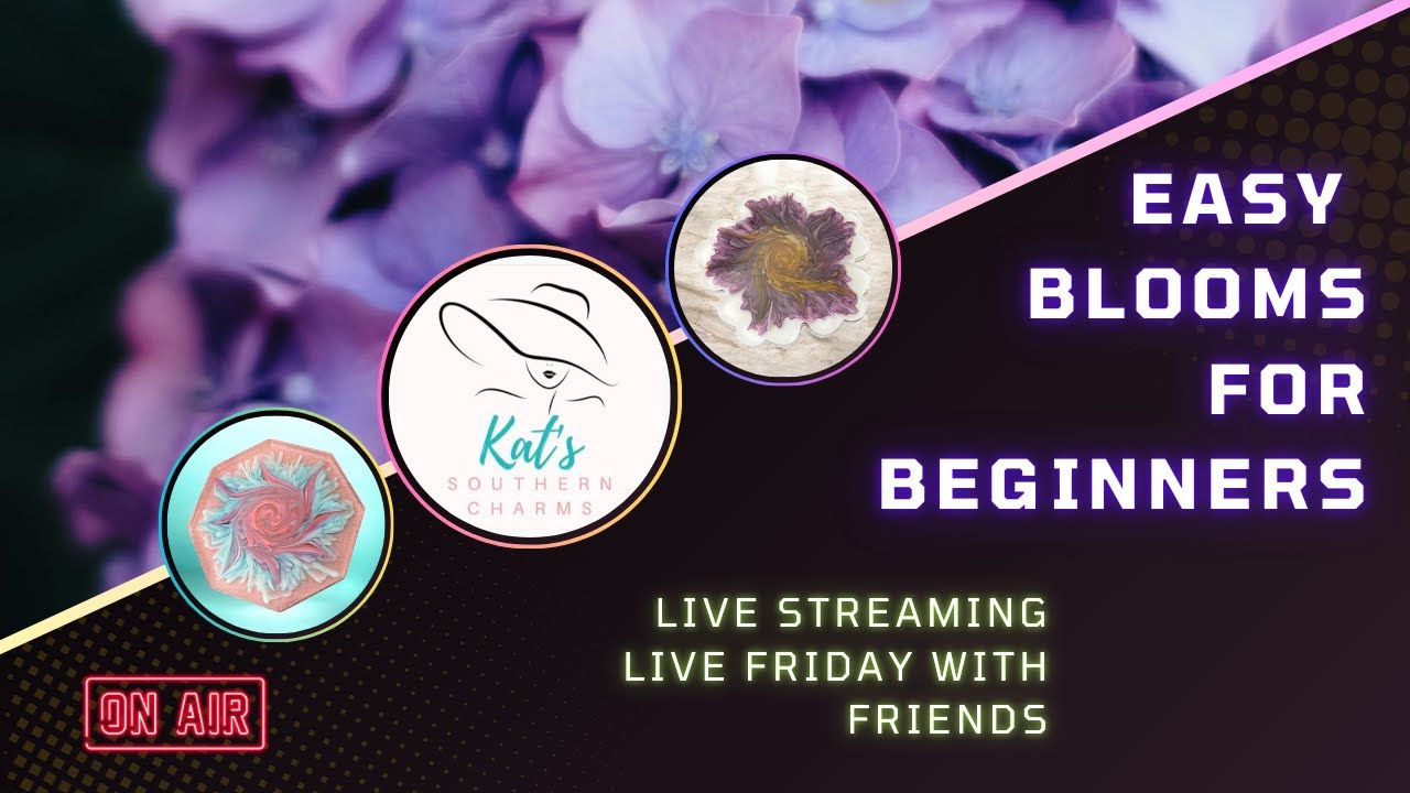 LIVE Friday with Friends... EASY Blooms for Beginners