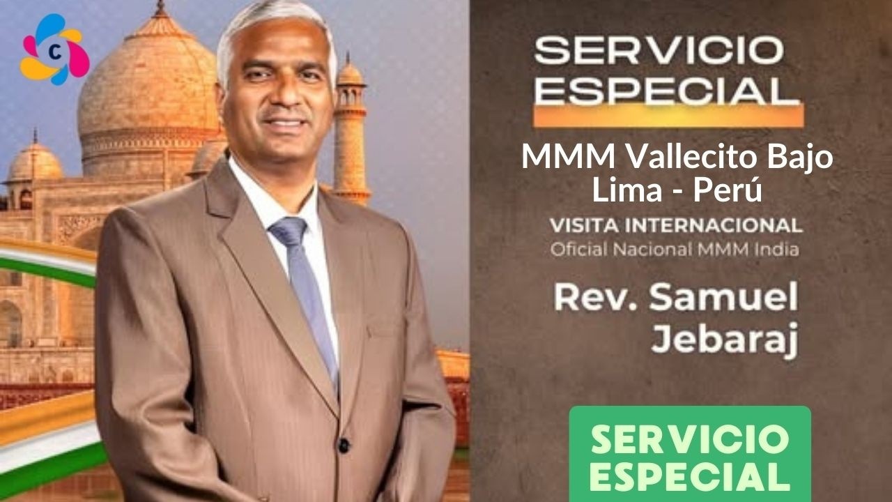 Visita Especial Rev. Samuel Jebaraj a la iglesia del MMM Vallecito Bajo, Lima - Perú 2026