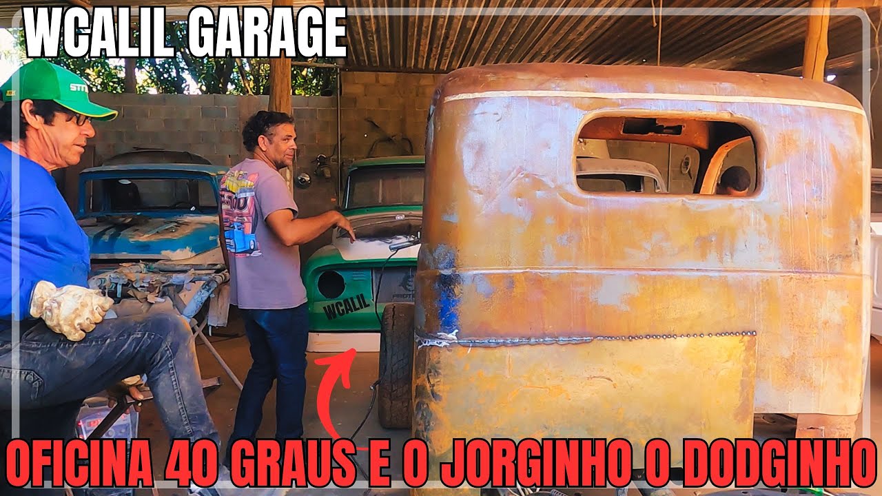WCALIL GARAGE| OFICINA 40 GRAUS E O SUPER JORGINHO O DODGINHO
