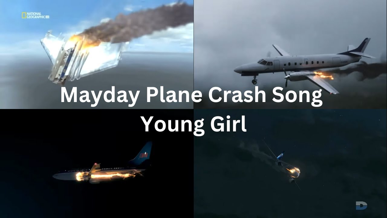 Mayday Plane Crash Song Young Girl A