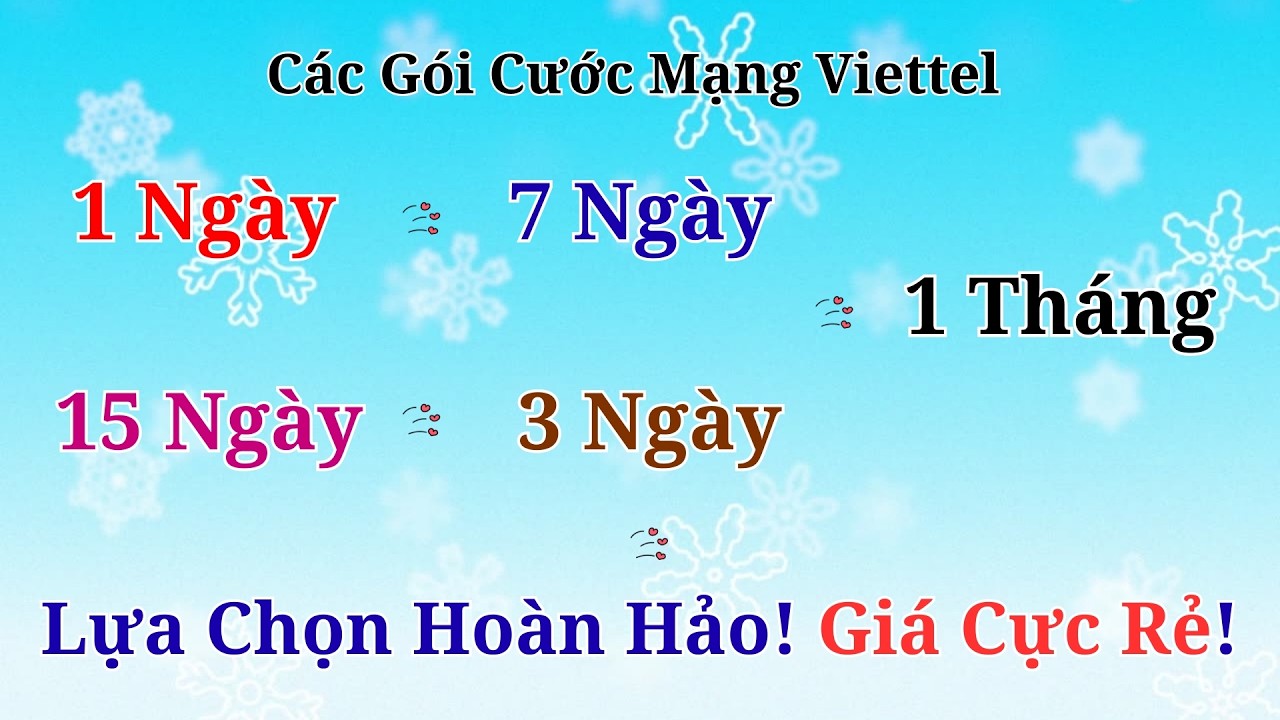 Các Gói Cước Mạng Viettel 1 Ngày, 3 Ngày, 7 Ngày, 15 Ngày, 1 Tháng: Lựa Chọn Hoàn Hảo! Giá Cực Rẻ!