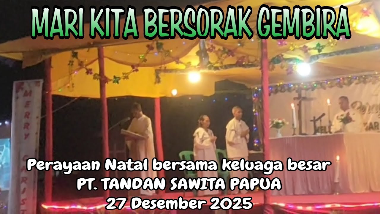 MARI KITA BERSORAK GEMBIRA || Koor wilayah Santa Clara kebun 4 PT.Tandan Sawita Papua