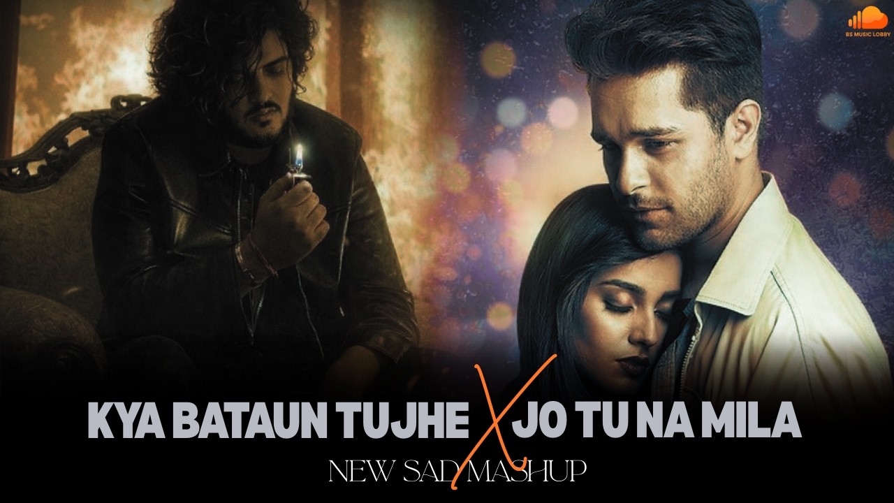 Hurtful Silence Mashup | Jo Tu Na Mila X Kya Bataun Tujhe | Romantic Sad Songs