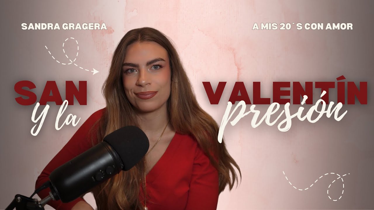 Porqué San Valentín nos genera tanta PRESIÓN 