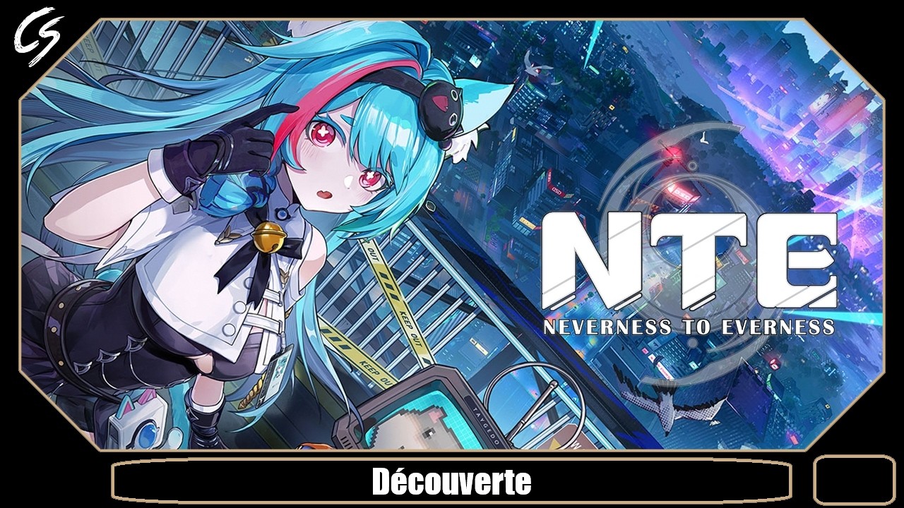 [Neverness To Everness] D&eacute;couverte de NTE et Invocations !