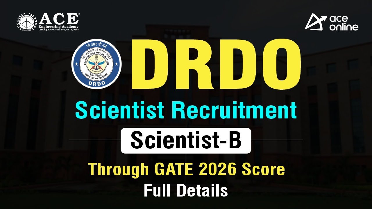 DRDO Scientist Recruitment 2025 | Scientist-B Through GATE 2026 Score | ACE Online