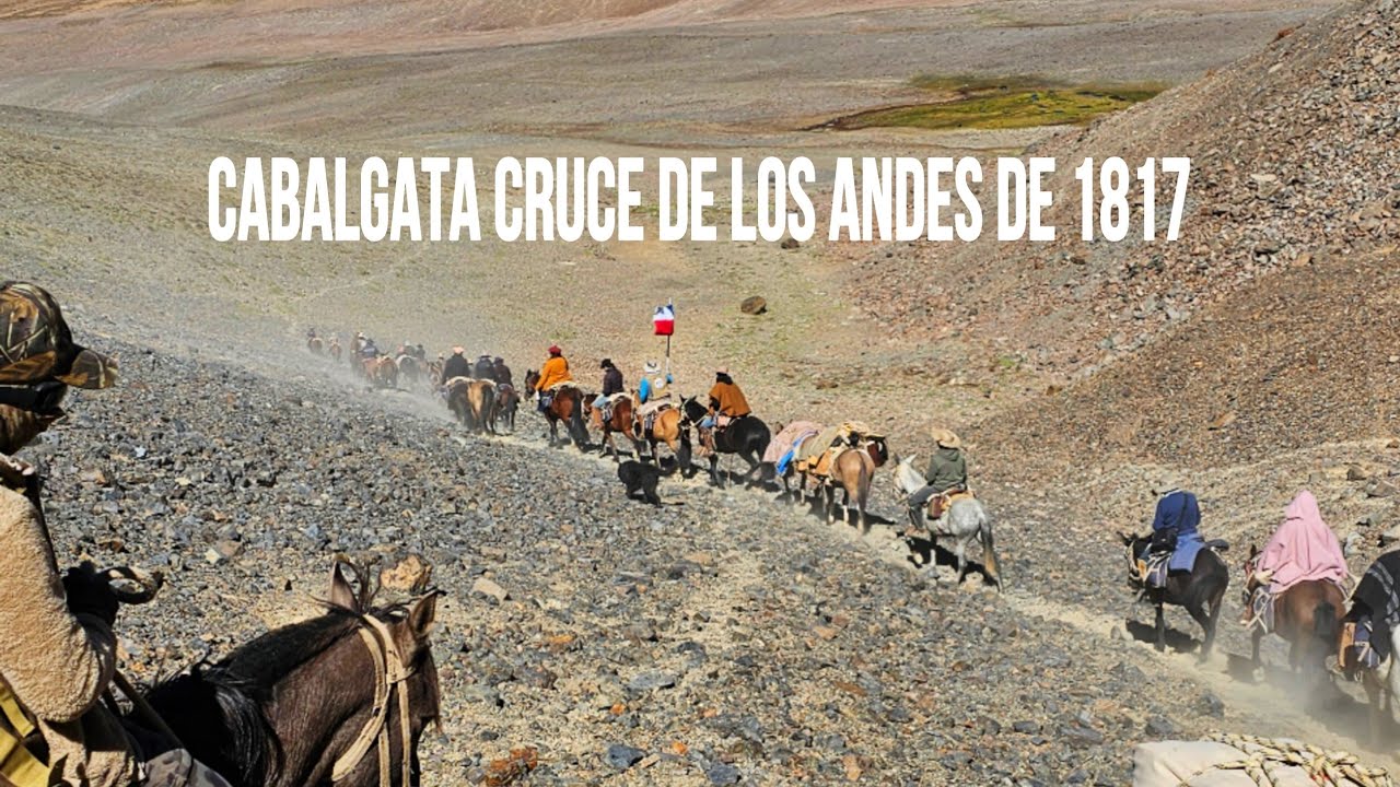 Cabalgata Cruce de los Andes capítulo 10 cabalgata 2025 febrero en homenaje al ejercito de los andes