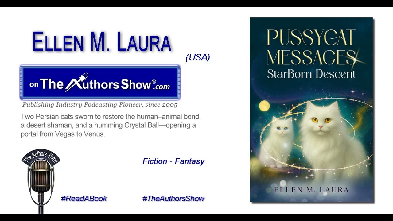 Ellen M. Laura on The Author Show — PussyCat Messages: StarBorn Descent (Audio Interview)