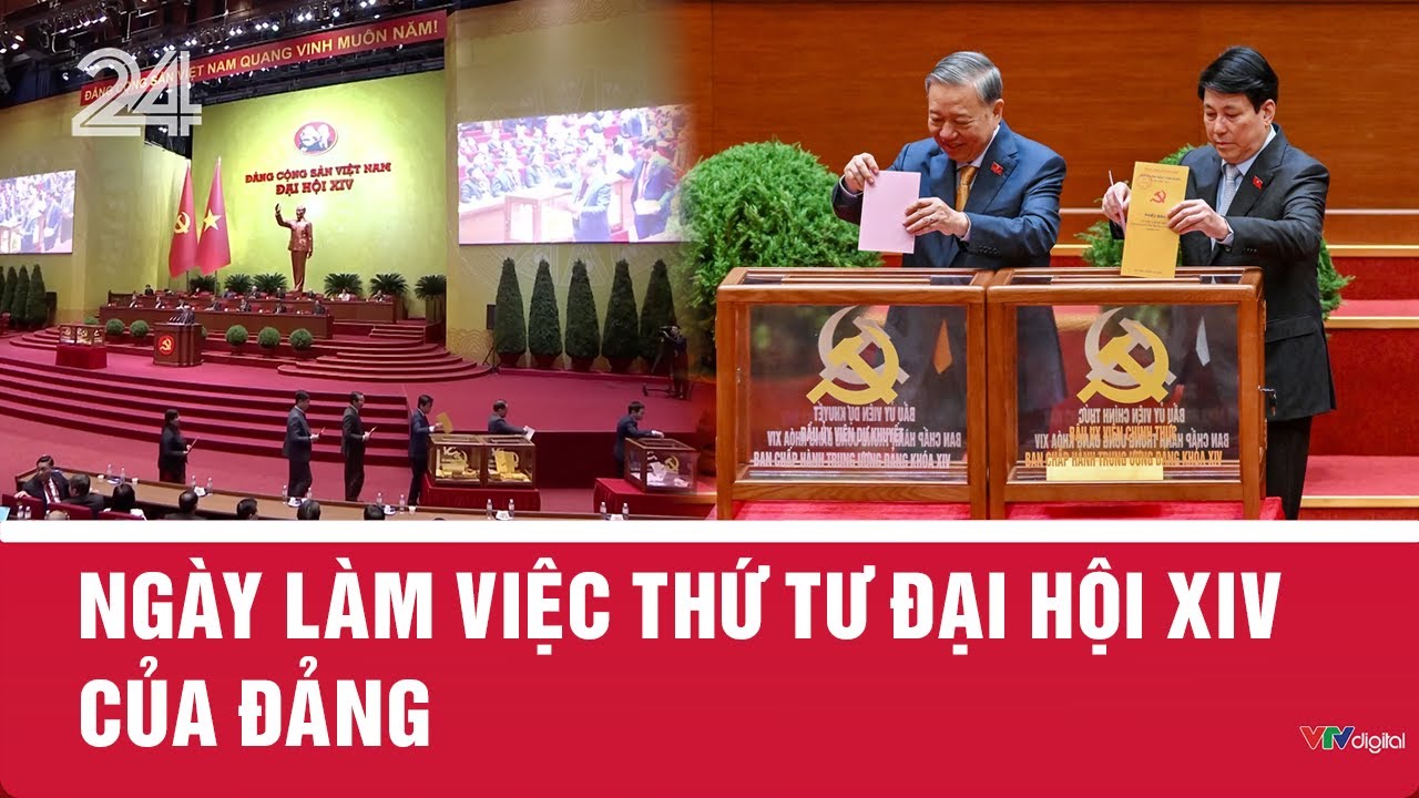 Ngày làm việc thứ tư Đại hội XIV của Đảng | VTV24
