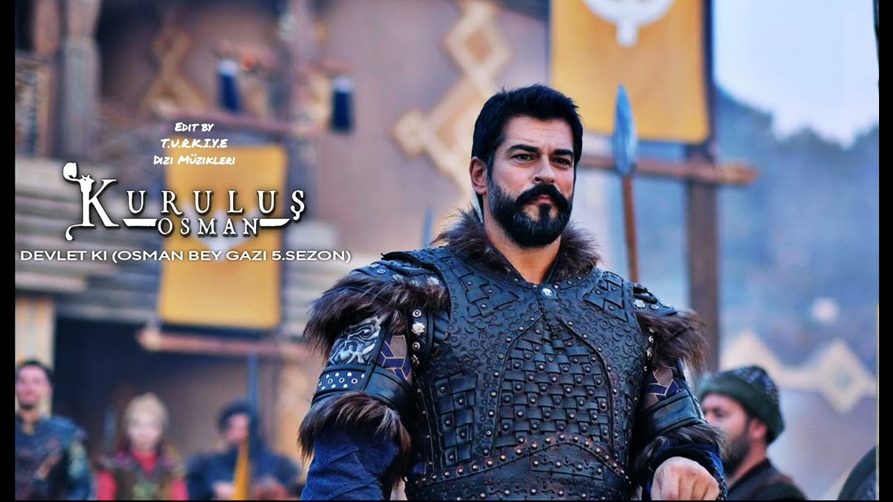 Kuruluş Osman M&uuml;zikleri Devlet ki (Osman Bey Gazi 5.Sezon)