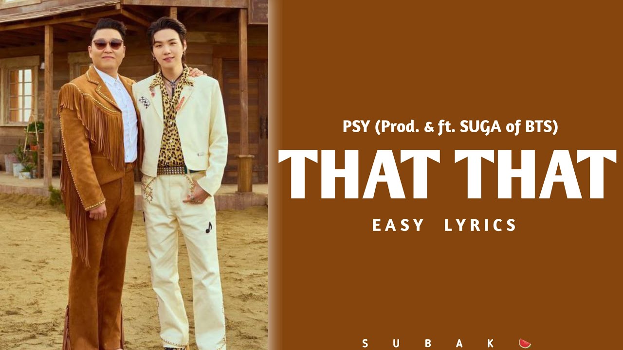 PSY - That That (Prod. & ft. SUGA of BTS) easy lyrics by 
