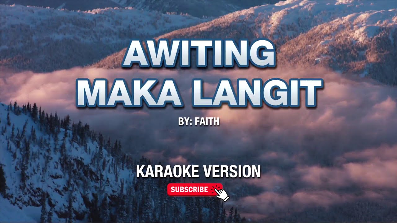 AWITING MAKA LANGIT - FAITH (KARAOKE VERSION)