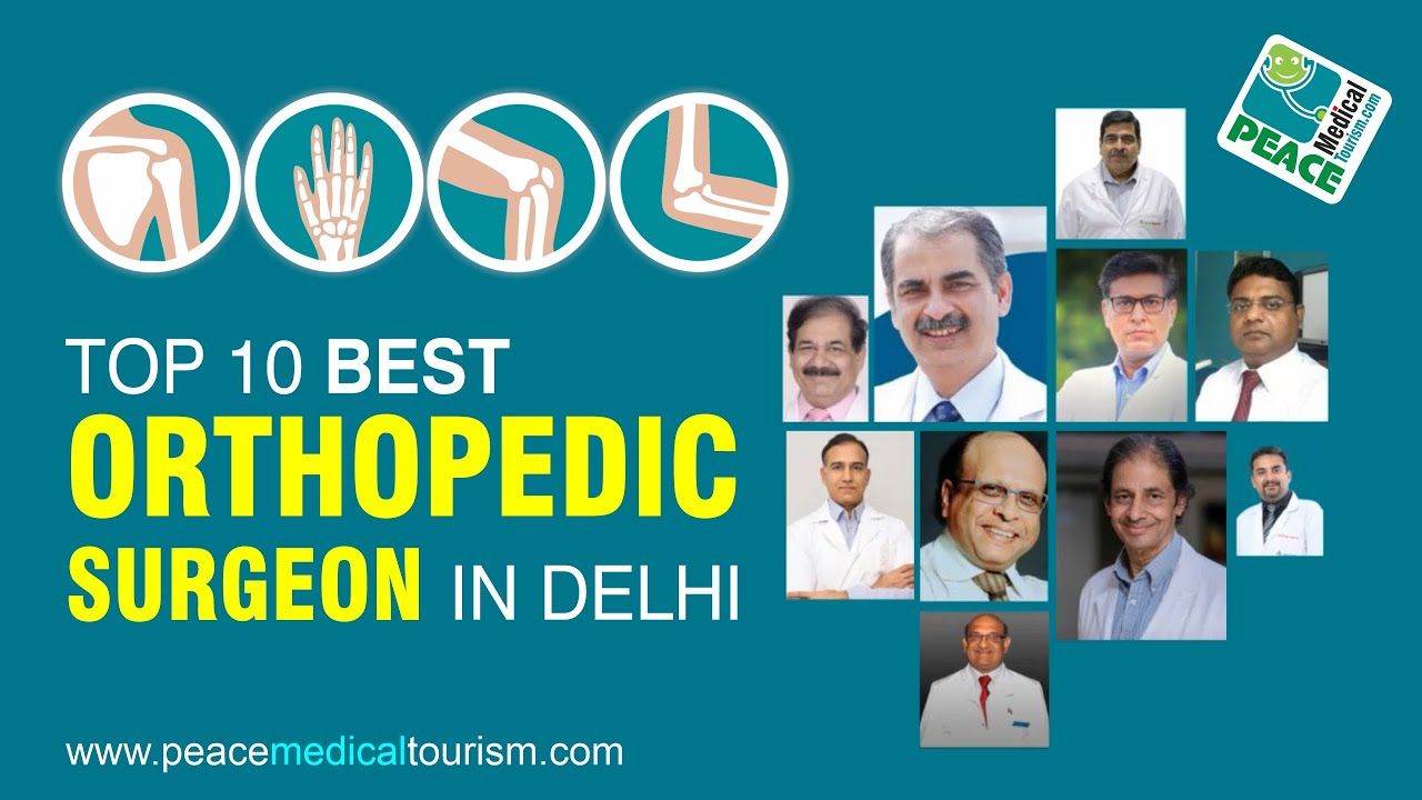 Top 10 Best Orthopedic Surgeons in Delhi - Best Orthopedic Surgeon