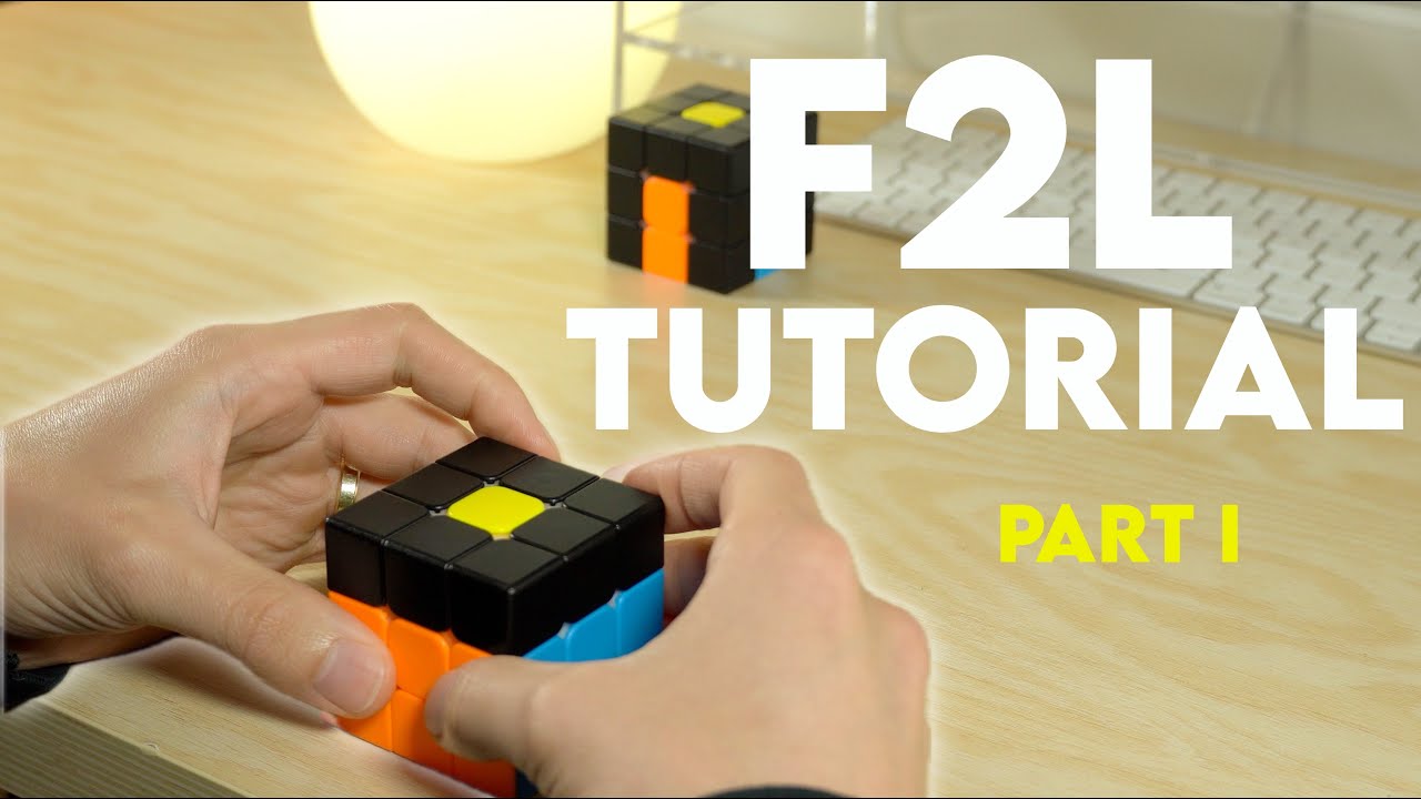 Advanced F2L tutorial Part 1 - CFOP method