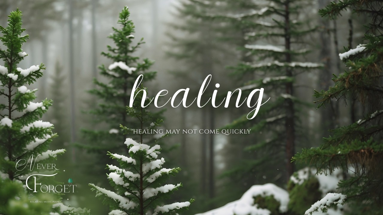 Healing Take Time 🌲❄️ Piano for the Nights You're Still Carrying