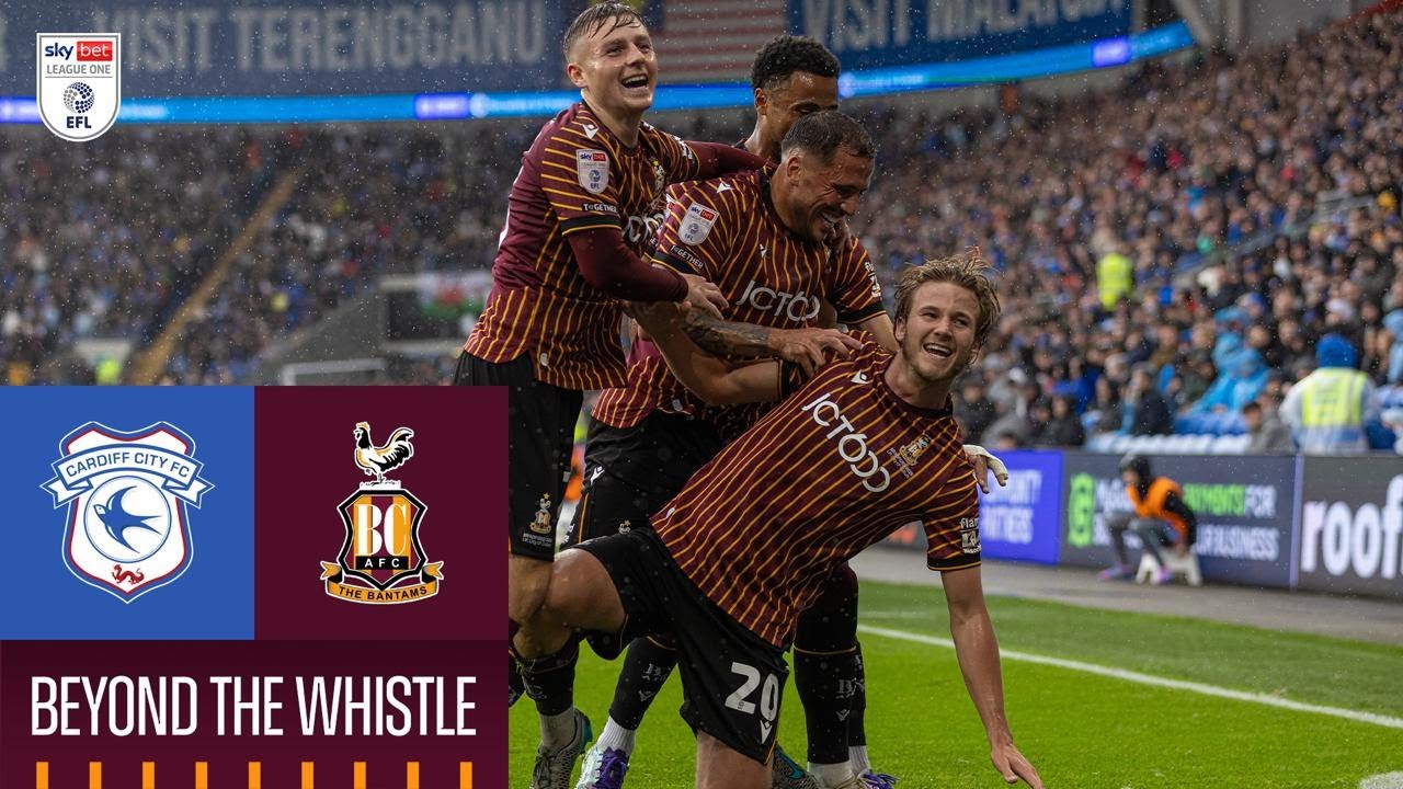 BEYOND THE WHISTLE: Cardiff City v Bradford City