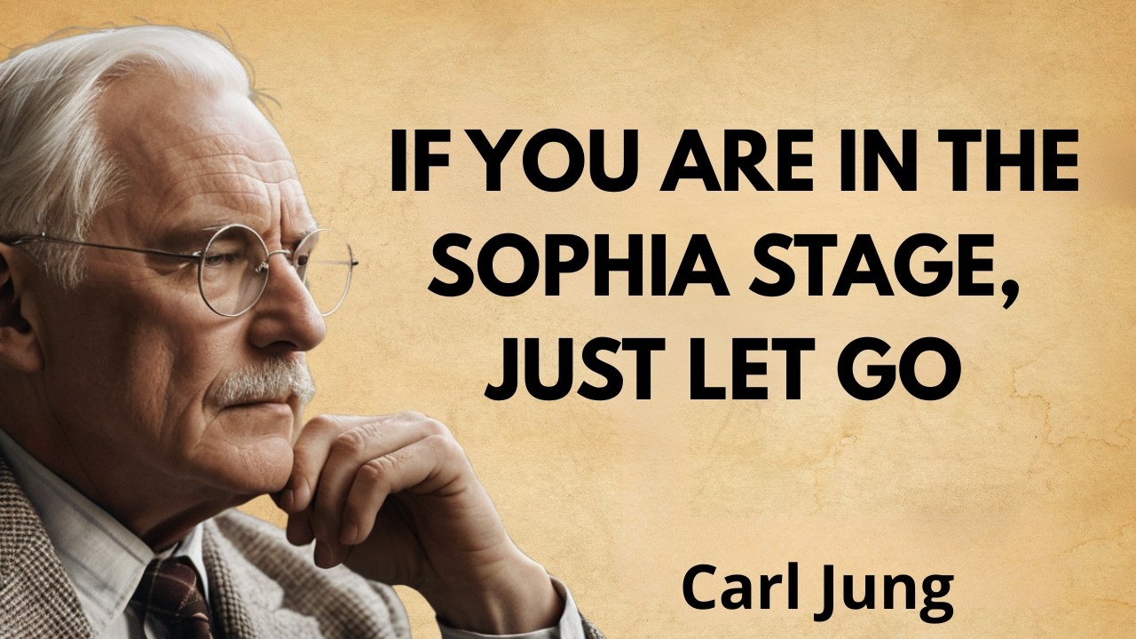 When You Reach the Sophia Stage, There&rsquo;s Nothing Left to Do but Let Go | Carl Jung