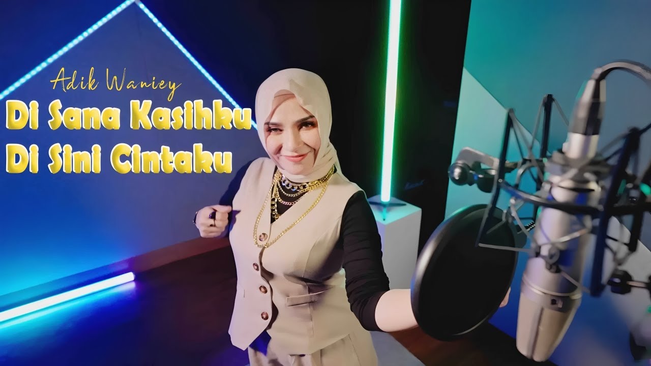 Adik Waniey - Di Sana Kasihku Di Sini Cinta (Lirik Video)