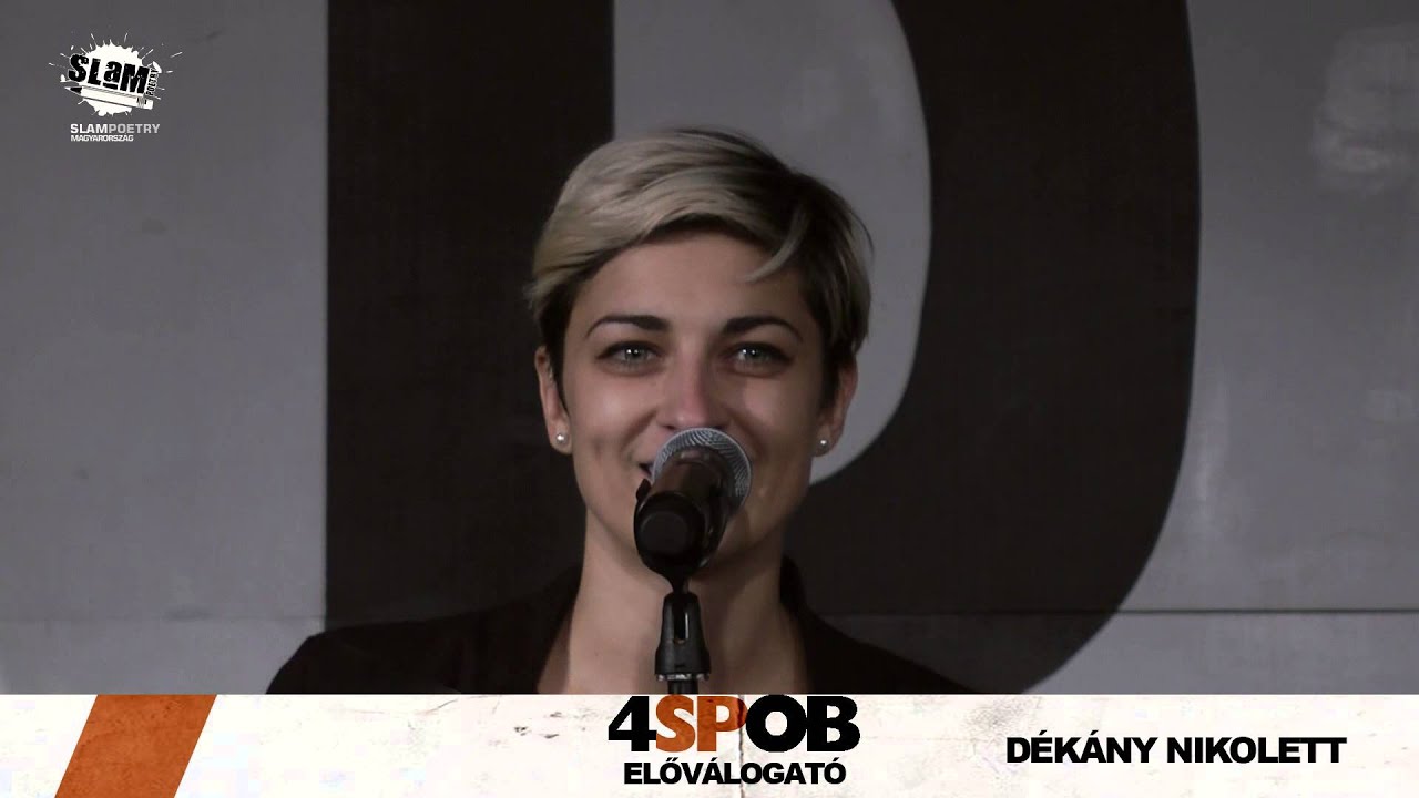 Dékány Nikolett - 4 SLAM POETRY OB ELŐVÁLOGATÓ