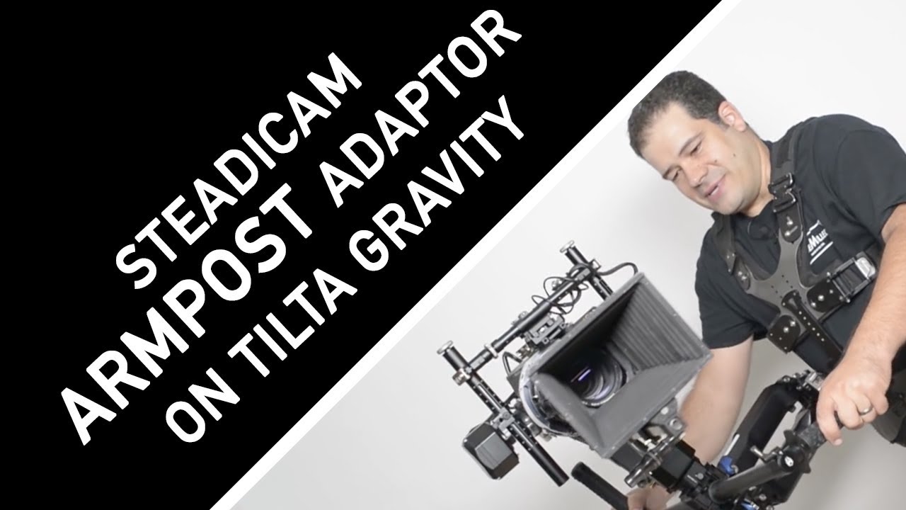 CineMilled Steadicam Armpost Adaptor on Tilta Gravity Gimbal Tutorial