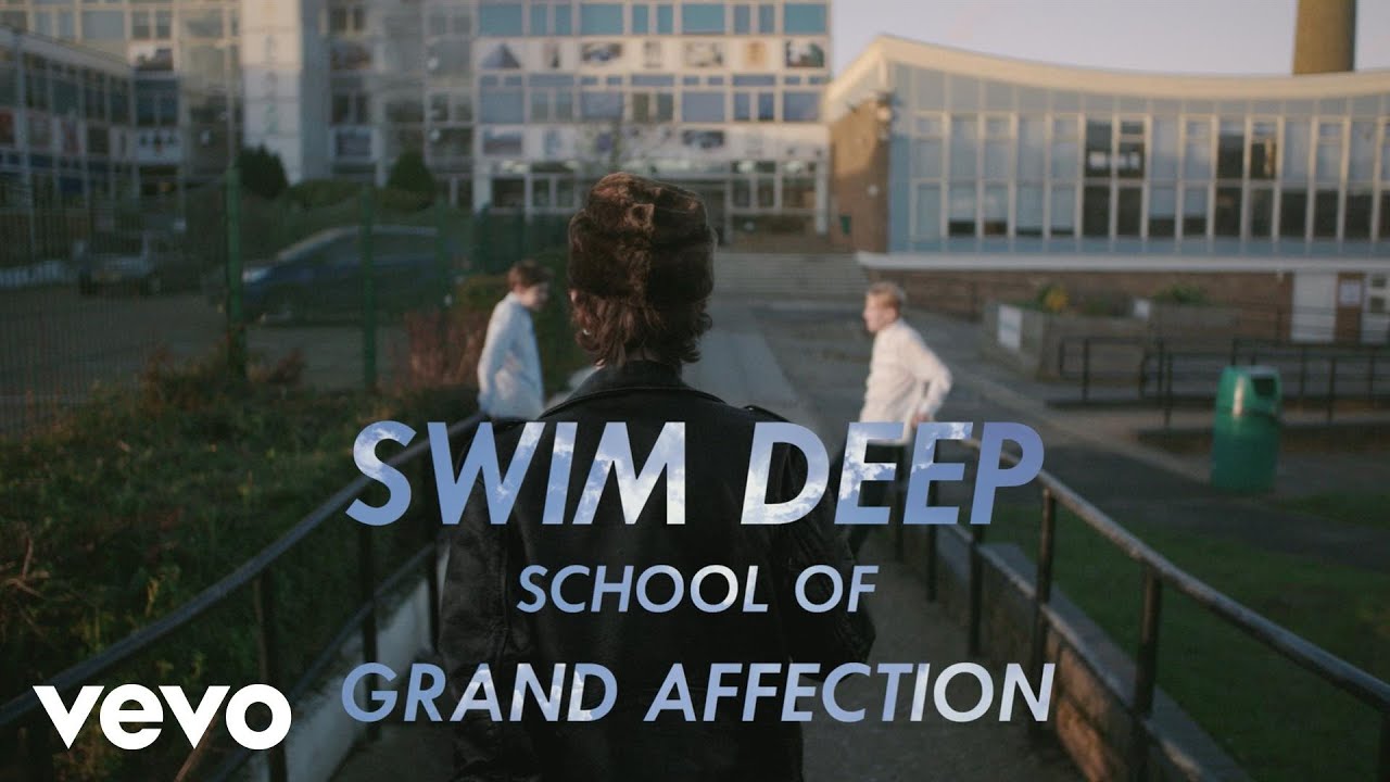 Swim Deep - Grand Affection (Official Video)
