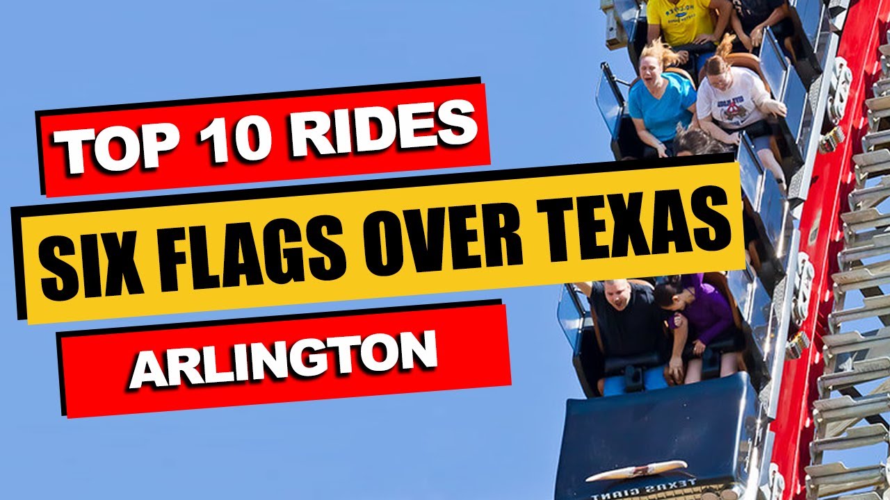 Top 10 BEST Rides at Six Flags Over Texas (2023) | Arlington, Texas