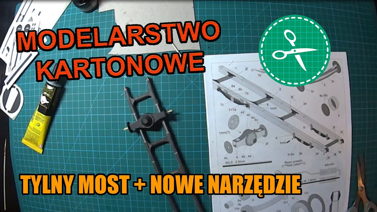 Modelarstwo kartonowe - Powrót do sklejania. Tylny most + nowe narzędzie #7