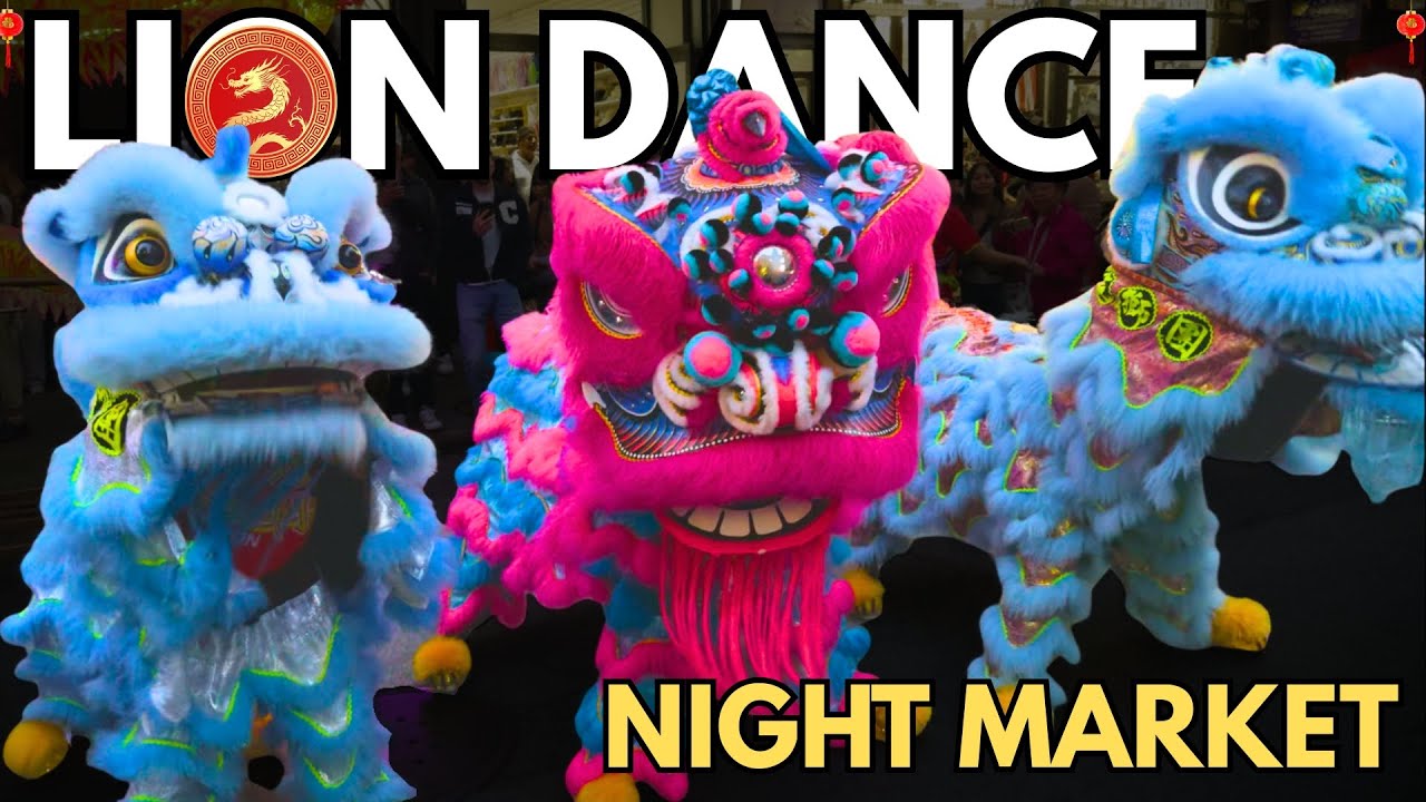 Lion Dance Chinatown in San Francisco | Final Night Market Show 2025!
